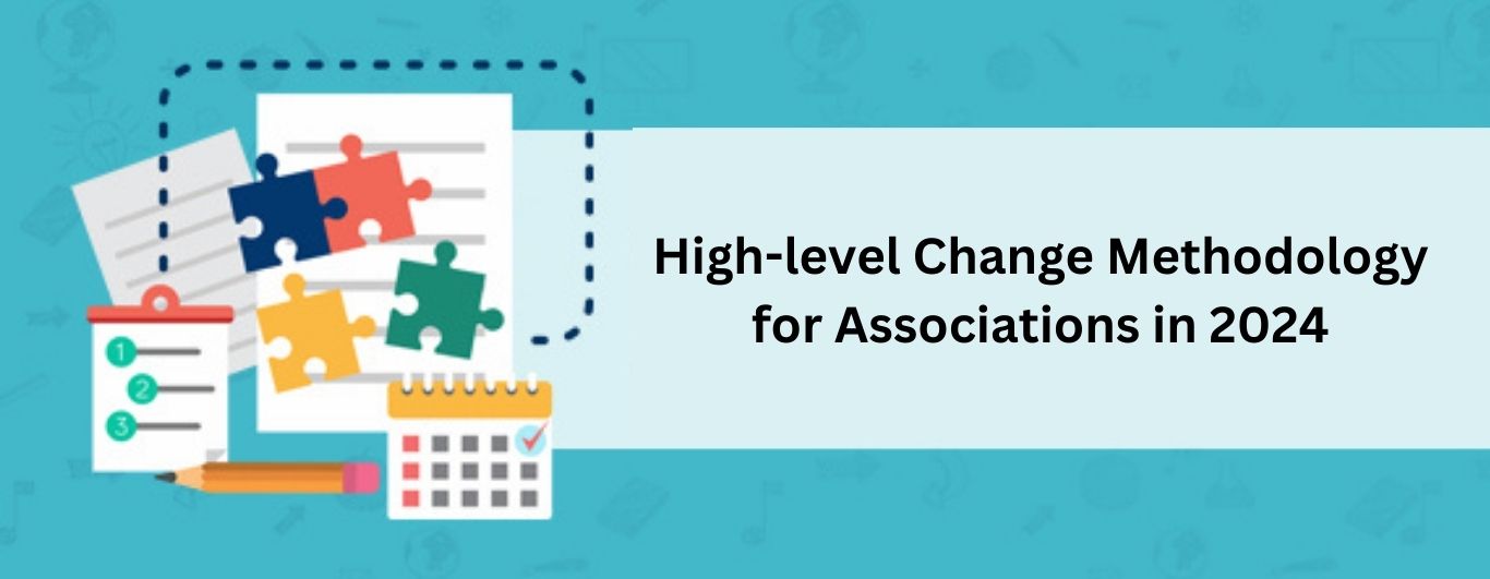 High-level Change Methodology for Associations in 2024