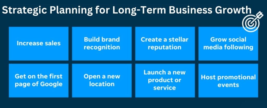 Strategic Planning for Long-Term Business Growth